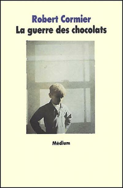 La guerre des chocolats - Robert Cormier - Livre