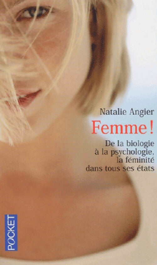 Femme ! - Nathalie Angier - Livre