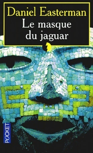Le masque du jaguar - Daniel Easterman - Livre