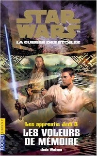 Apprentis Jedi Tome III : Les voleurs de mémoire - Jude Watson - Livre
