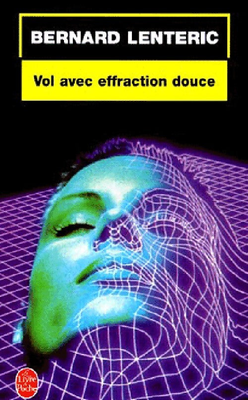 Vol avec effraction douce - Bernard Lenteric - Livre