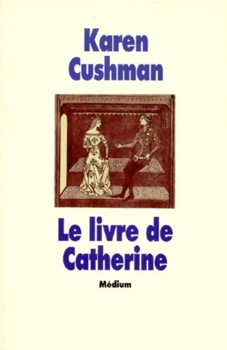 Le livre de Catherine - Karen Cushman - Livre