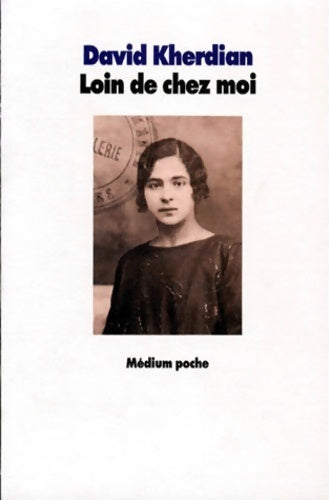Loin de chez moi - Kherdian David - Livre