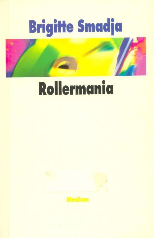 Rollermania - Brigitte Smadja - Livre