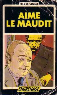 Aime le Maudit - Pierre Siniac - Livre
