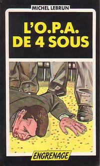 L'O.P.A. De 4 sous - Michel Lebrun - Livre