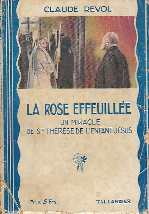 La rose effeuillée - Claude Revol - Livre