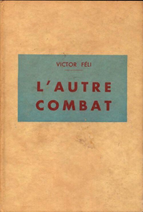L'autre combat - Victor Féli - Livre