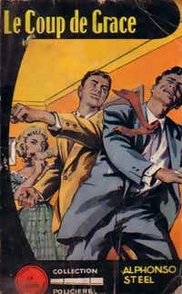 Le coup de grâce - Alphonse Steel - Livre