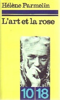 L'art et la rose - Hélène Parmelin - Livre