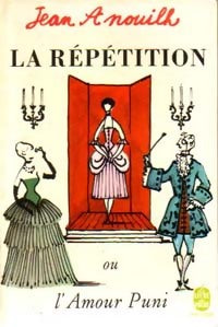 La répétition ou l'amour puni - Jean Anouilh - Livre