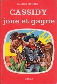 Cassidy joue et gagne - Clarence Mulford - Livre