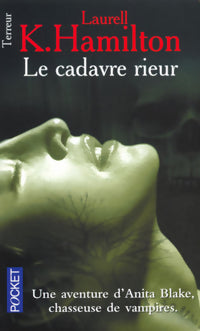 Une aventure d'Anita Blake, tueuse de vampires Tome II : Le cadavre rieur - Laurell K. Hamilton - Livre
