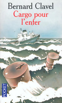Cargo pour l'enfer - Bernard Clavel - Livre