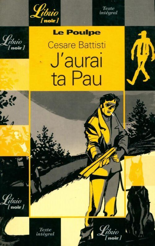 J'aurai ta Pau - Cesare Battisti - Livre