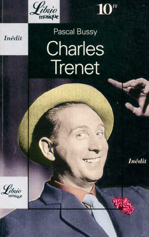 Charles Trenet - Pascal Bussy - Livre
