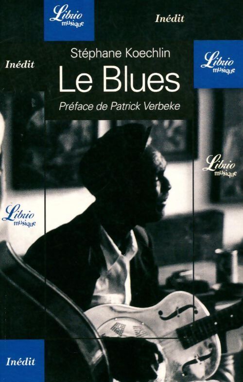 Le blues - Stéphane Koechlin - Livre