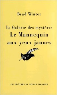 Le mannequin aux yeux jaunes - Brad Winter - Livre
