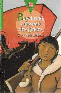 Baychimo, vaisseau des glaces - Yves-Marie Clément - Livre