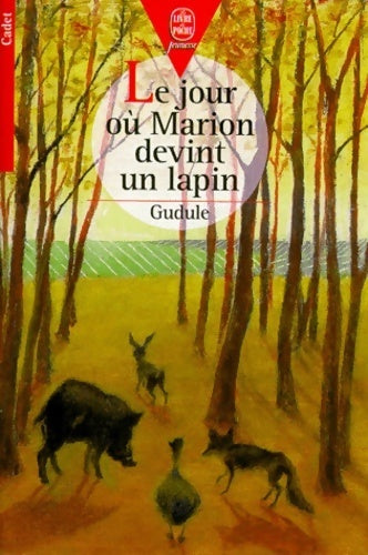 Le jour où Marion devint un lapin - Gudule - Livre