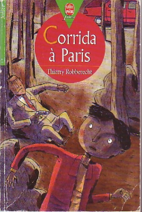 Corrida à Paris - Thierry Robberecht - Livre