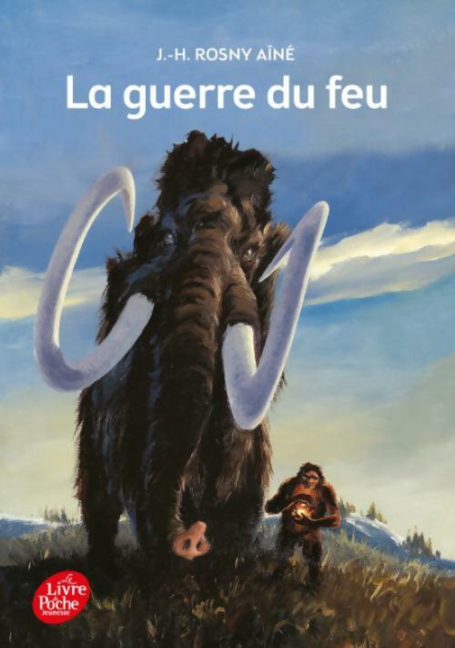 La guerre du feu - Joseph-Henry Rosny Ainé - Livre