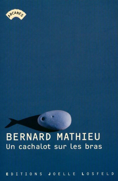 Un cachalot sur les bras - Bernard Mathieu - Livre