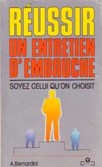 Réussir un entretien d'embauche - Alain Bernardini - Livre