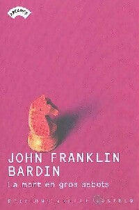 La mort en gros sabots - John Franklin Bardin - Livre