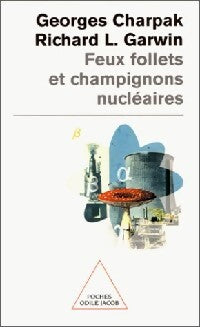 Feux follets et champignons nucléaires - Georges Charpak, Richard L. Garwin - Livre