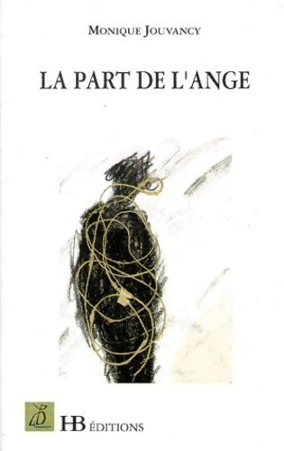 La part de l'ange - Monique Jouvancy - Livre
