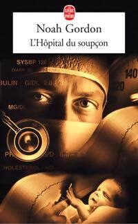 L'hôpital du soupçon - Noah Gordon - Livre