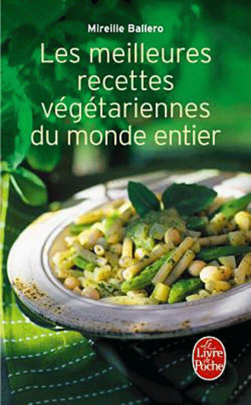 Les meilleures recettes végétariennes du monde entier - Mireille Ballero - Livre