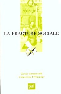 La fracture sociale - Xavier Emmanuelli, Clémentine Fremontier - Livre