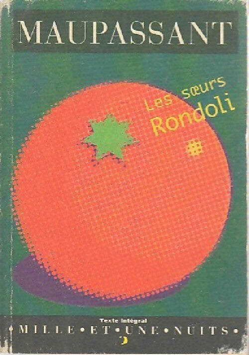 Les soeurs Rondoli - Guy De Maupassant - Livre