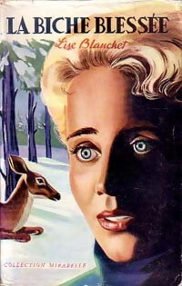 La biche blessée - Lise Blanchet - Livre
