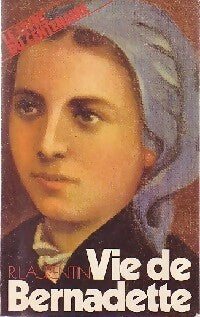 Vie de Bernadette - René Laurentin - Livre