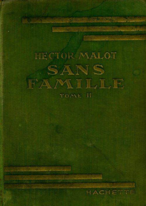 Sans famille Tome II - Hector Malot - Livre