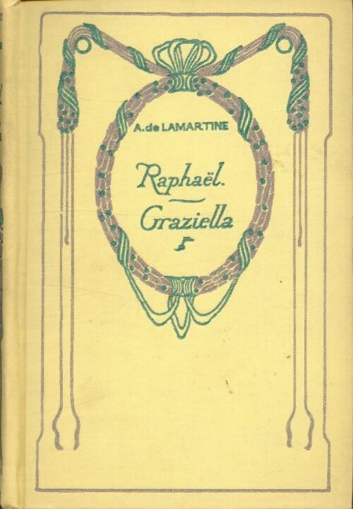 Raphaël / Graziella - Alphonse De Lamartine - Livre