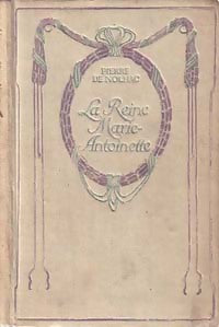 La reine Marie-Antoinette - Pierre De Nolhac - Livre