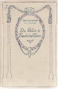 Du Rhin à Fontainebleau - Général Cte Philippe De Ségur - Livre