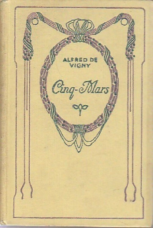 Cinq-Mars - Alfred De Vigny - Livre