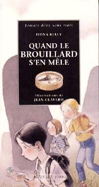 Quand le brouillard s'en mêle - Fiona Kelly - Livre