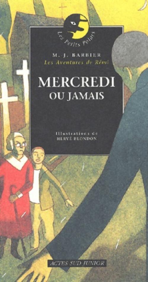 Mercredi ou jamais - Marie-Jeanne Barbier - Livre