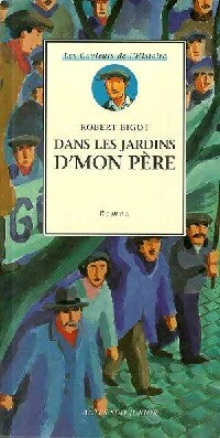 Dans les jardins d'mon père - Robert Bigot - Livre