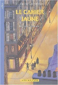 Le cahier jaune - François Sautereau - Livre