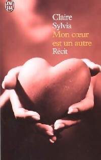 Mon coeur est un autre - Claire Sylva, William Novak - Livre