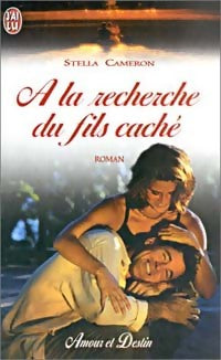 A la recherche du fils caché - Stella Cameron - Livre