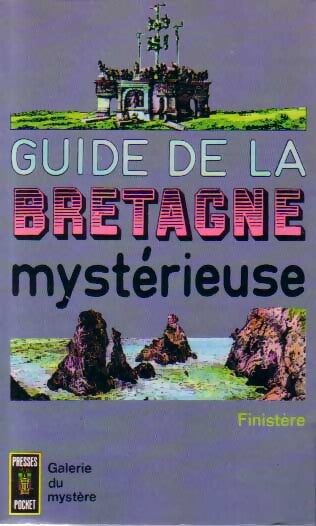 Guide de la Bretagne mystérieuse : Finistère - Collectif - Livre