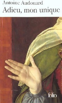 Adieu, mon unique - Audouard (Antoine) - Livre